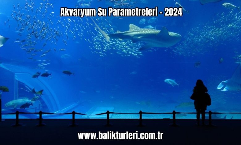 Akvaryum-Su-Parametreleri-2024