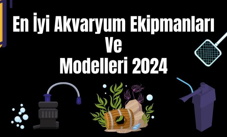 En-Iyi-Akvaryum-Ekipmanlari-Ve-Modelleri-2024
